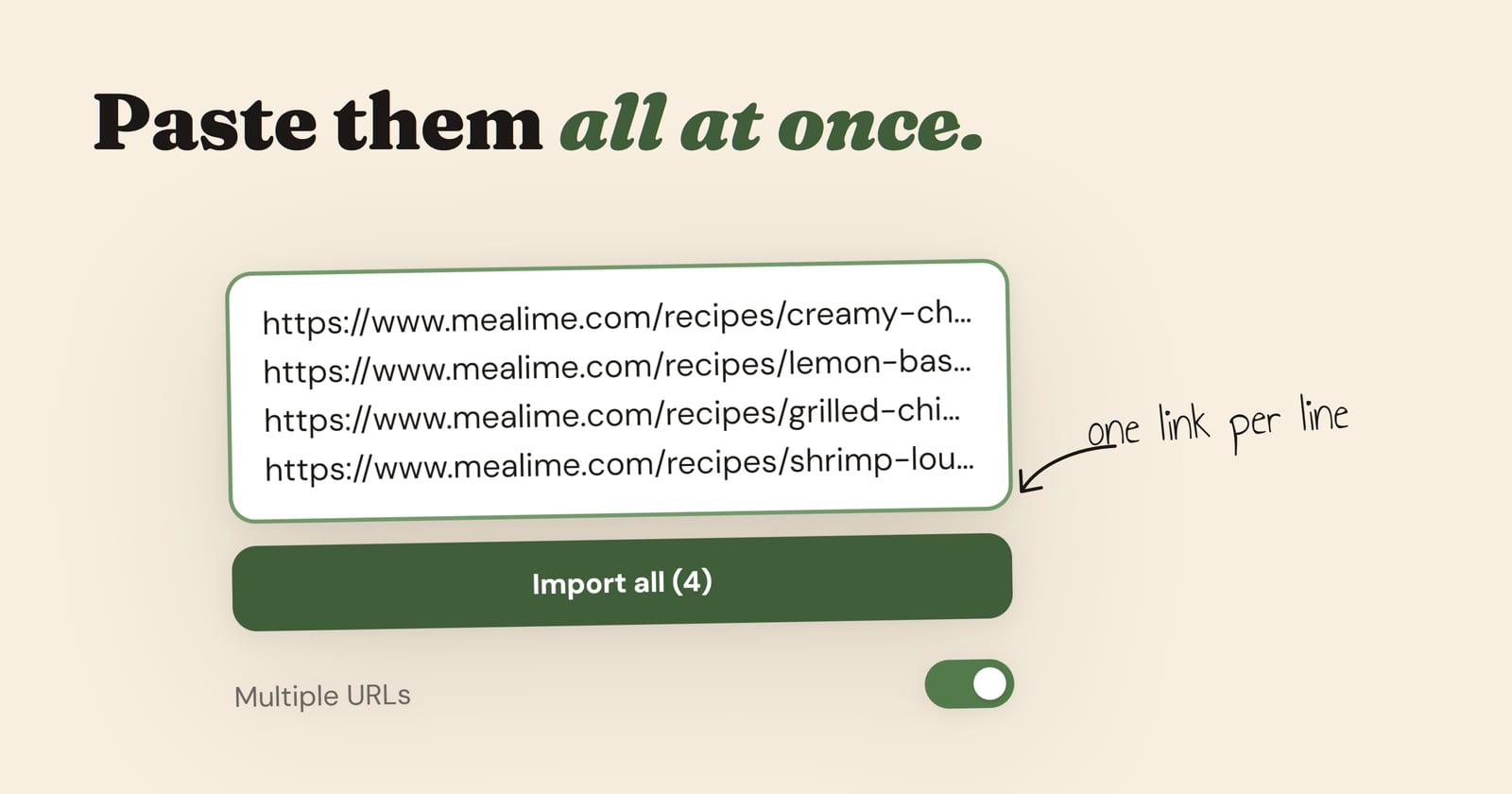 The link import screen in a quiet counter with Multiple URLs switched on and four Mealime recipe addresses pasted in, one per line